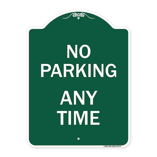 Signmission Designer Series Sign-No Parking Anytime, Green & White Aluminum Sign, 18" x 24", GW-1824-23774 A-DES-GW-1824-23774 - main